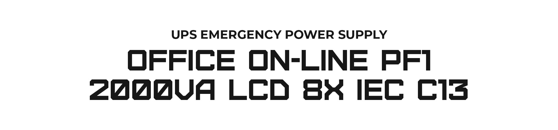 Text graphic displaying specifications for the UPS ARMAC OFFICE ON-LINE PF1 2000VA with 8 IEC C13 outputs